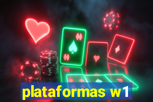 plataformas w1